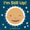 I'm Still Up! by Antoinette Portis, Antoinette Portis, 9780358181354