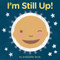 I'm Still Up! by Antoinette Portis, Antoinette Portis, 9780358181354