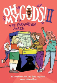 Oh My Gods! 2: The Forgotten Maze (A Graphic Novel) by Stephanie Cooke, Insha Fitzpatrick, Juliana Moon, 9780358299530