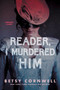 Reader, I Murdered Him by Betsy Cornwell, 9780358306641