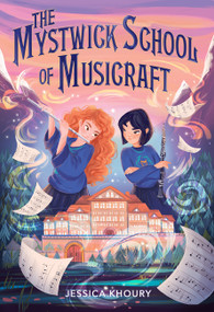 The Mystwick School of Musicraft - 9780358569824 by Jessica Khoury