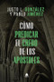 Como Predicar el Credo de los Apostoles by Justo Gonzales, Pablo Jimenez, 9788577422234