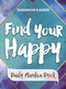 Find Your Happy Daily Mantra Deck by Shannon Kaiser, 9781582706610
