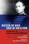 Russia in War and Revolution (The Memoirs of Fyodor Sergeyevich Olferieff) by Gary M. Hamburg, Tanya Alexandra Cameron, 9780817923648
