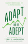 Adapt and Be Adept (Market Responses to Climate Change) by Terry L. Anderson, 9780817924553