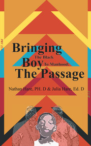 Bringing the Black boy to Manhood (The Passage) by Nathan Hare, 9780910030595