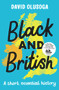 Black and British (A Short, Essential History) by David Olusoga, 9781529066821