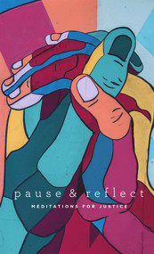Pause and Reflect: Meditations for Justice by - Baha'i Publishing Trust, 9781618511829