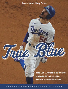 True Blue (The Los Angeles Dodgers' Unforgettable 2020 World Series Season) by Los Angeles Daily News, 9781629378169
