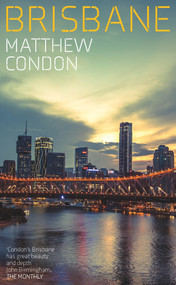 Brisbane - 9781742237190 by Matthew Condon, 9781742237190