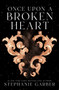 Once Upon a Broken Heart by Stephanie Garber, 9781250268396