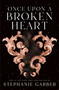 Once Upon a Broken Heart by Stephanie Garber, 9781250268396