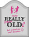 You're Really F#!%ing Old!! by IglooBooks, 9781839037535