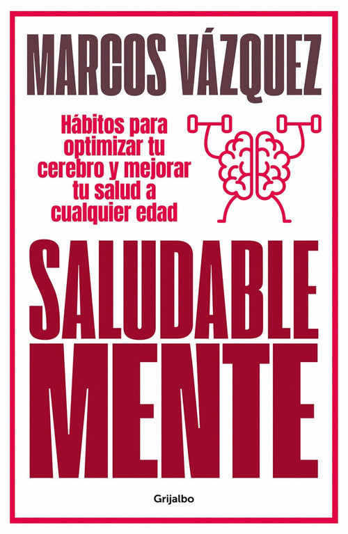 Saludable mente / A Healthy Mind by Marcos Vazquez, 9788425359477