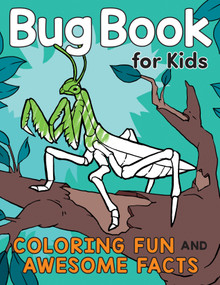 Bug Book for Kids (Coloring Fun and Awesome Facts) by Katie Henries-Meisner, Andre Sibayan, 9780593196861
