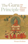 The Guru Principle (A Guide to the Teacher-Student Relationship in Buddhism) by Lama Shenpen Hookham, 9781611809268