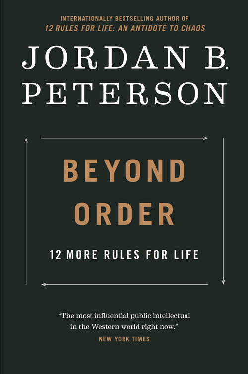 Beyond Order (12 More Rules for Life) by Jordan B. Peterson, 9780593084649