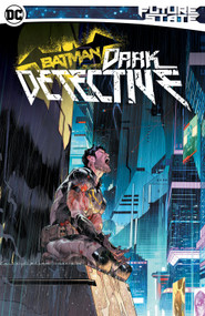 Future State Batman: Dark Detective by Mariko Tamaki, Various, 9781779510716