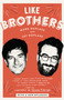 Like Brothers - 9781101967737 by Mark Duplass, Jay Duplass, Mindy Kaling, 9781101967737