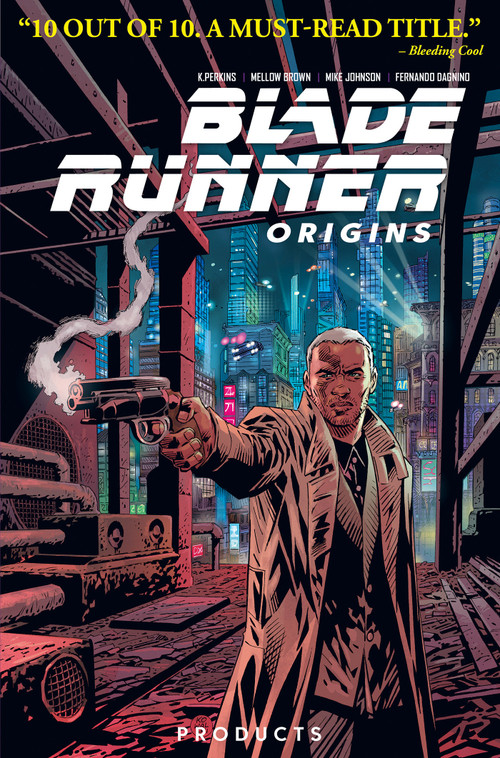Blade Runner: Origins Vol. 1: Products (Graphic Novel) by Mike Johnson, Mellow Brown, K. Perkins, Fernando Dagnino, 9781787735873