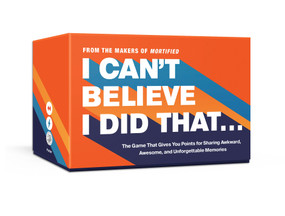 I Can't Believe I Did That (The Game That Gives You Points for Sharing Awkward, Awesome, and Unforgettable Memories: Card Games) by David Nadelberg, Neil Katcher, 9780593135273