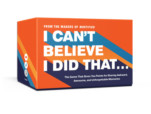 I Can't Believe I Did That (The Game That Gives You Points for Sharing Awkward, Awesome, and Unforgettable Memories: Card Games) by David Nadelberg, Neil Katcher, 9780593135273