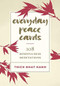 Everyday Peace Cards (108 Mindfulness Meditations) (Miniature Edition) by Thich Nhat Hanh, 9781611807721