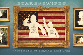 Stars and Swipes (30 Postcards of Awkward Americana) by Wilhelm Staehle, 9781594747342