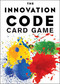 The Innovation Code Card Game (The Creative Power of Constructive Conflict) by Jeff DeGraff, Staney DeGraff, 9781523094349