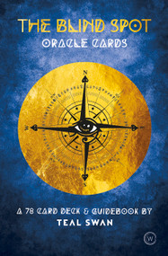 The Blind Spot Oracle Cards by Teal Swan, 9781786783899