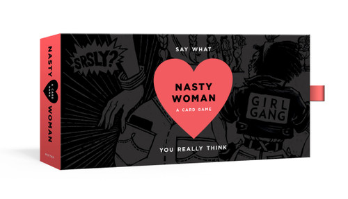 The Nasty Woman Game (A Card Game for Every Feminist) by Amanda Brinkman, Erin K. Wilson, 9780525576051