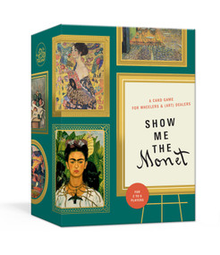 Show Me the Monet (A Card Game for Wheelers and (Art) Dealers) by Thomas W. Cushing, 9781984824295