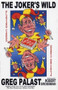 The Joker's Wild (Playing Cards: Dubya's Trick Deck) (Miniature Edition) by Greg Palast, Robert Grossman, 9781583226247