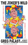 The Joker's Wild (Playing Cards: Dubya's Trick Deck) by Greg Palast, Robert Grossman, 9781583226247