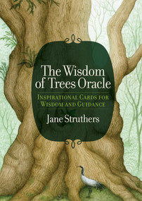 The Wisdom of Trees Oracle (Oracle Cards for Wisdom and Guidance) by Jane Struthers, Meraylah Allwood, 9781786780881