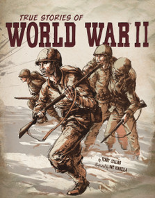 True Stories of World War II by Terry Collins, Patrick Kinsella, Timothy Solie, 9781429686235