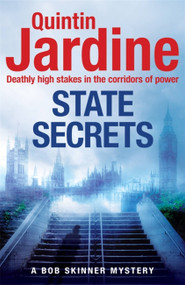 State Secrets (Bob Skinner series, Book 28) by Quintin Jardine, 9781472205766