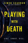 Playing With Death by Simon Scarrow, Lee Francis, 9781472213426