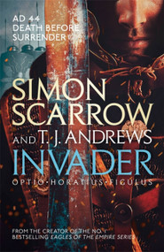 Invader by Simon Scarrow, T. J. Andrews, 9781472213686