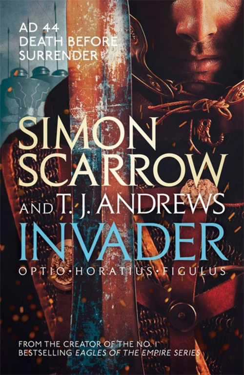 Invader by Simon Scarrow, T. J. Andrews, 9781472213686