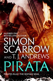 Pirata by Simon Scarrow, T. J. Andrews, 9781472213723