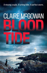Blood Tide (Paula Maguire 5) (A chilling Irish thriller of murder, secrets and suspense) by Claire McGowan, 9781472228215