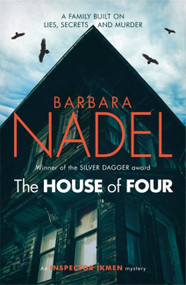 The House of Four (Inspector Ikmen Mystery 19) (Inspiration for THE TURKISH DETECTIVE, BBC Two's sensational new TV series) by Barbara Nadel, 9781472234650