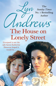 The House on Lonely Street by Lyn Andrews, 9781472237736