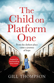 The Child on Platform One by Gill Thompson, 9781472258014