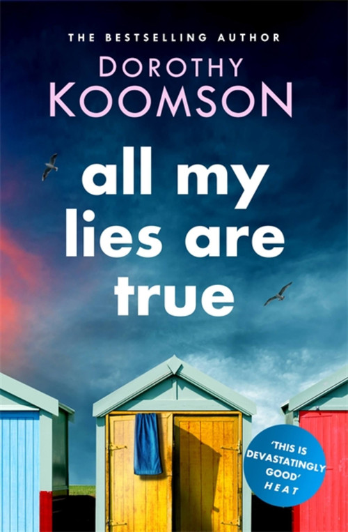 All My Lies Are True by Dorothy Koomson, 9781472260420