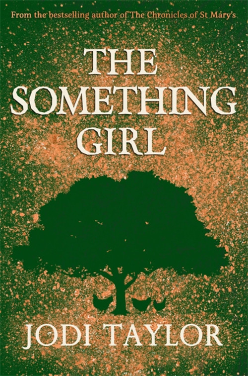The Something Girl by Jodi Taylor, 9781472264374