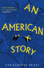 An American Story - 9781473200593 by Christopher Priest, 9781473200593