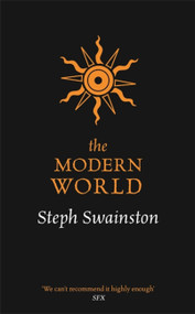 The Modern World by Steph Swainston, 9781473221826