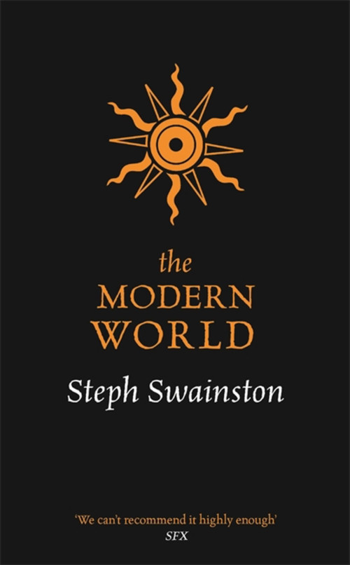 The Modern World by Steph Swainston, 9781473221826